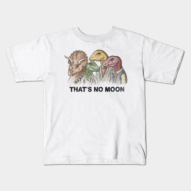 That's No Moon Kids T-Shirt by salihgonenli